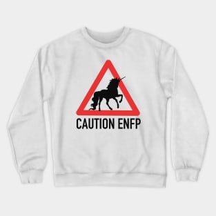 Caution ENFP Crewneck Sweatshirt